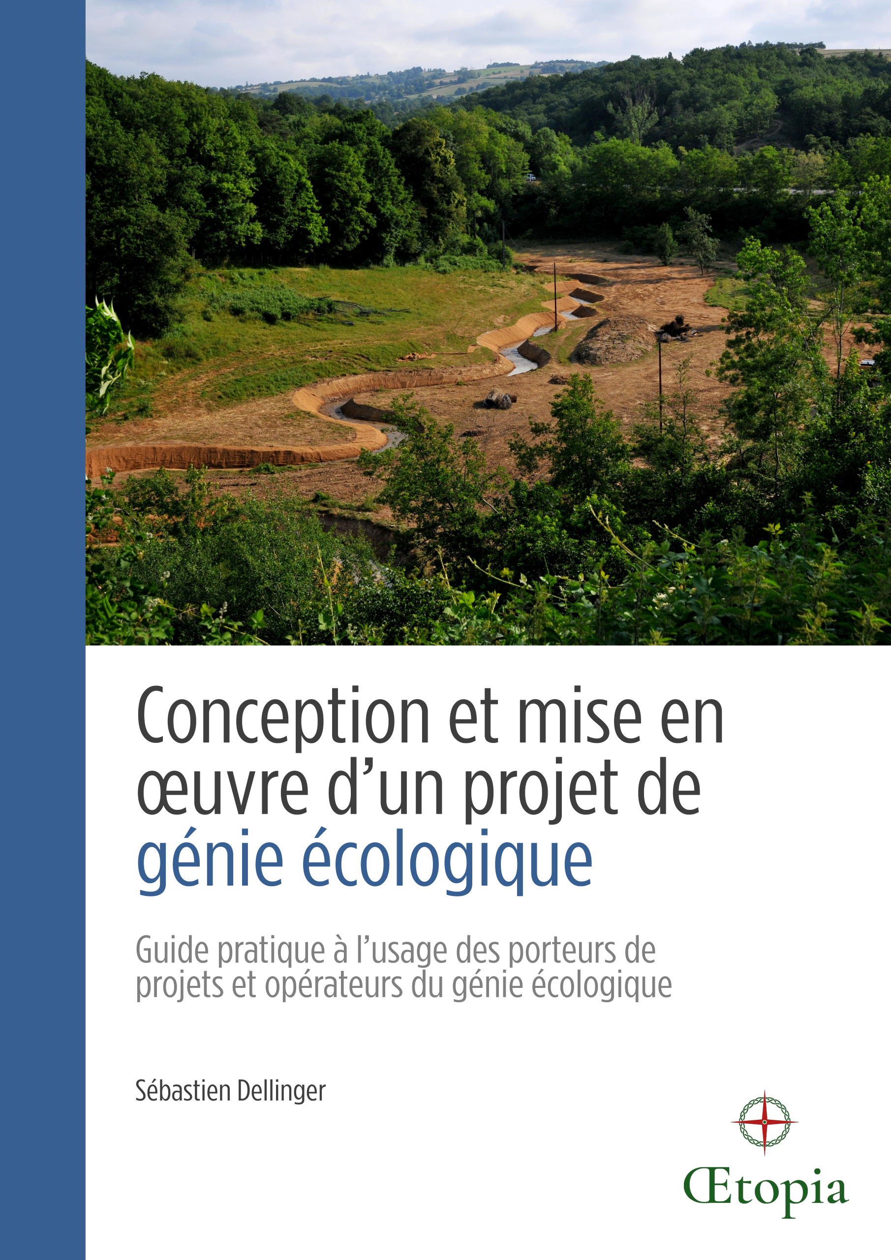 Conception et mise en oeuvre d'un projet de génie écologique